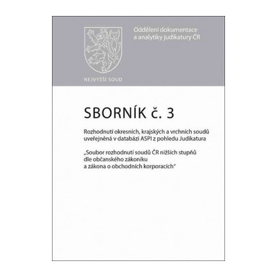Sborník č. 3 Rozhodnutí okresních, krajských a vrchních soudů uveřejněná v datab