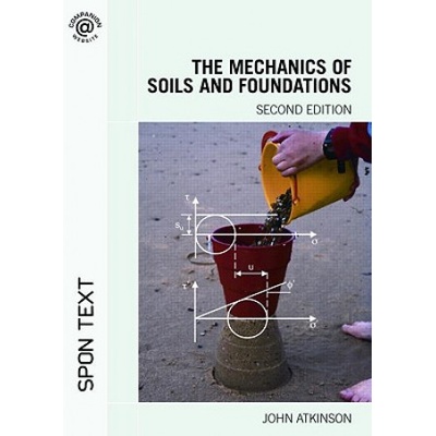 Mechanics of Soils and Foundations | John H Atkinson