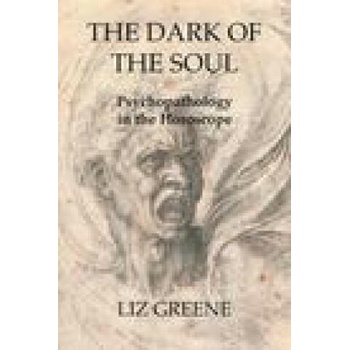 Image 1 of Dark of the Soul: Psychopathology in the Horoscope