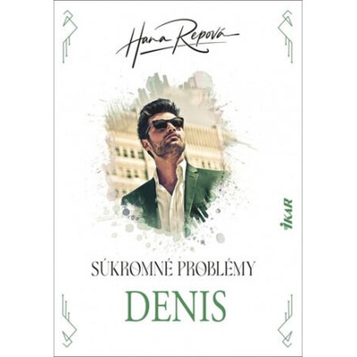Súkromné problémy: Denis | Hana Repová