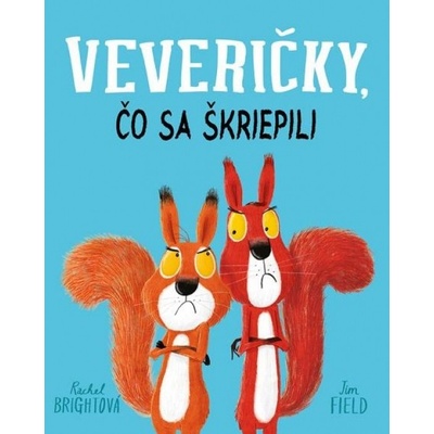 Veveričky, čo sa škriepili - Brightová Rachel