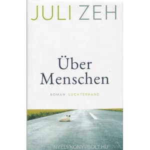 Über Menschen | Juli Zeh (ISBN: 9783630876672)