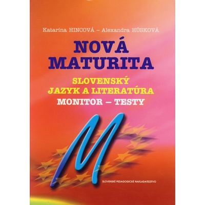 Nová maturita Slovenský jazyk a literatúra Katarína Hincová Alexandra Húsková