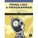 Think Like a Programmer - Spraul, V. Anton