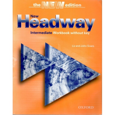 New Headway intermediate Third Edition Workbook without key - Soars Liz and John