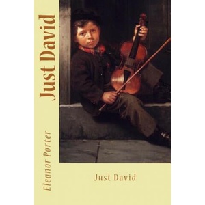 Just David | Eleanor H Porter (ISBN: 9781546784852)
