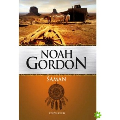 Šaman - 6. vyd. - Noah Gordon