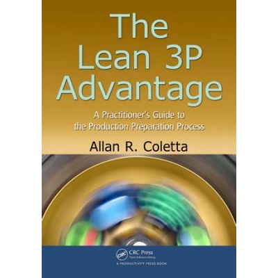 Lean 3P Advantage | Allan R Coletta