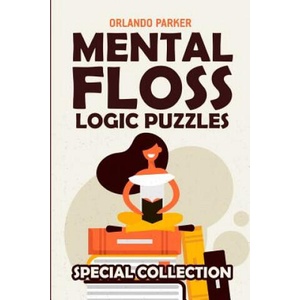 Mental Floss Logic Puzzles | Orlando Parker (ISBN: 9781793050854)