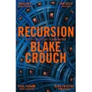 Recursion - Blake Crouch
