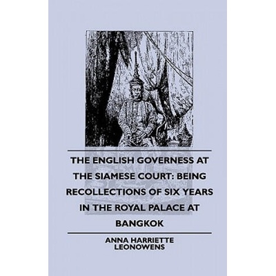 The English Governess at the Siamese Court | Anna Harriette Leonowens