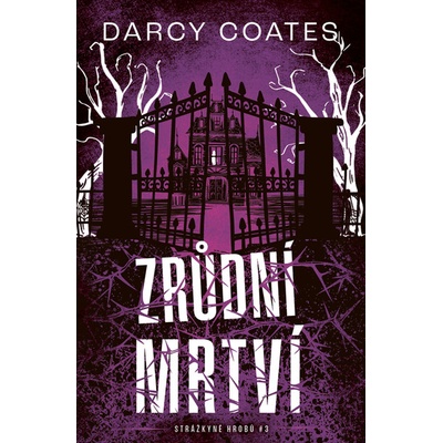 Zrůdní mrtví - Coates Darcy – Zboží Dáma