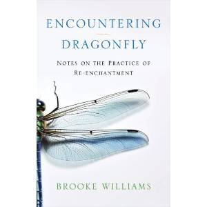 Encountering Dragonfly | Brooke Williams (ISBN: 9781943370290)