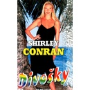 Divošky - Shirley Conran