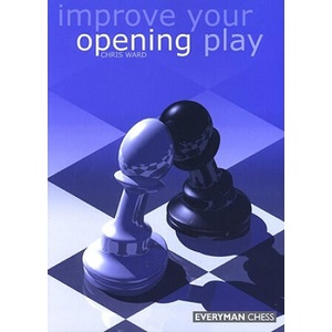 Improve Your Opening Play | Chris Ward (ISBN: 9781857442366)