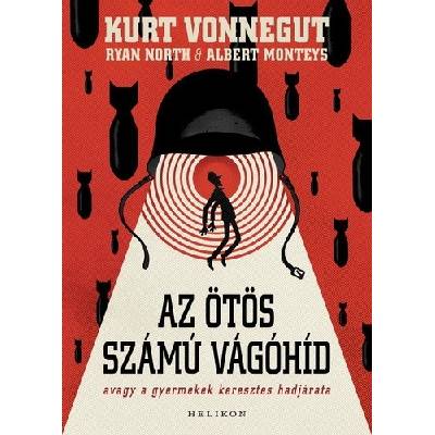 Az ötös számú vágóhíd - Avagy a gyermekek keresztes hadjárata