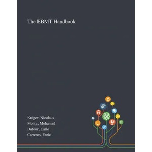EBMT Handbook | Kroger Nicolaus Kroger, Mohty Mohamad Mohty, Dufour Carlo Dufour (ISBN: 9781013273667)