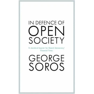 In Defence of Open Society | George Soros