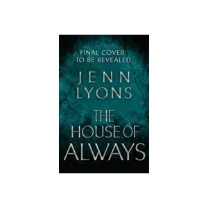 House of Always | Jenn Lyons (ISBN: 9781509879687)