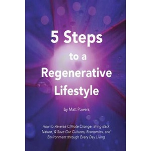 5 Steps to a Regenerative Lifestyle | Matt Powers (ISBN: 9781732187825)