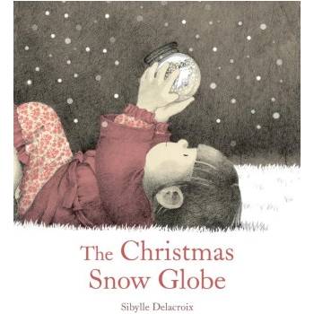 The Christmas Snow Globe | Sibylle Delacroix