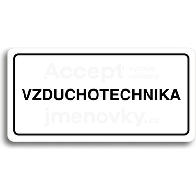 ACCEPT Piktogram VZDUCHOTECHNIKA - bílá tabulka - černý tisk