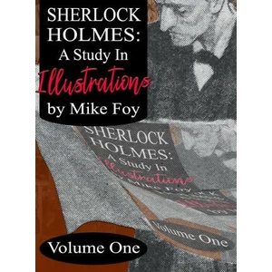 Sherlock Holmes - A Study in Illustrations - Volume 1 | Foy Mike Foy (ISBN: 9781787058255)
