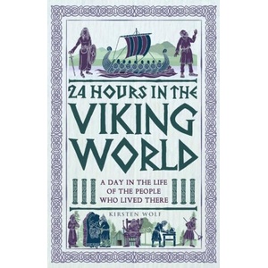 24 Hours in the Viking World | Kirsten Wolf (2024)