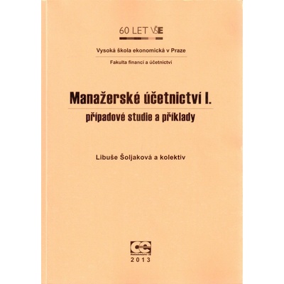 Manažerské účetnictví I - Šoljaková a kolektiv