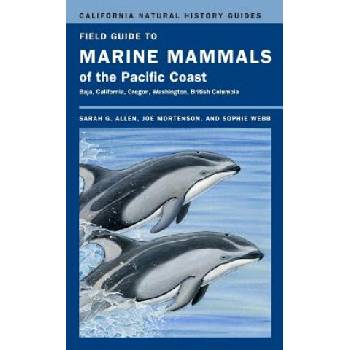 Field Guide to Marine Mammals of the Pacific Coast | Sarah G Allen