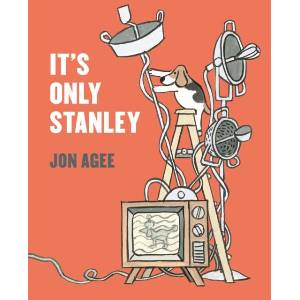 It's Only Stanley | Jon Agee (ISBN: 9781912650477)