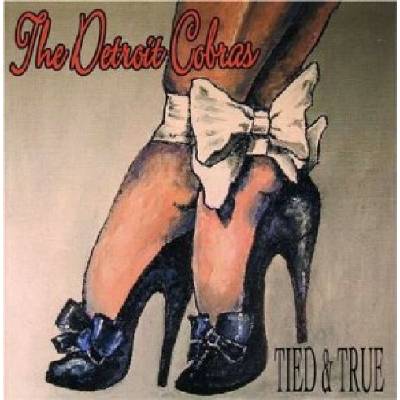 Detroit Cobras - Tied And True CD