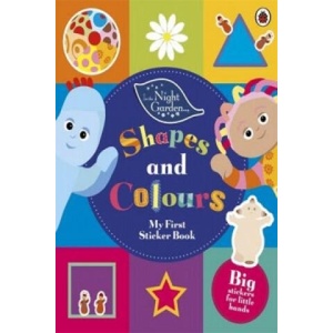 In The Night Garden: Shapes and Colours | In the Night Garden (ISBN: 9781405919814)