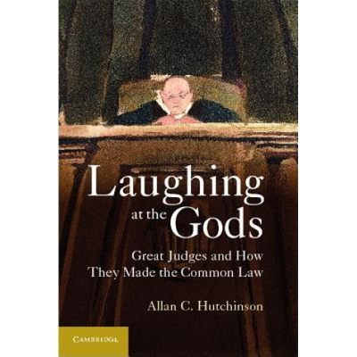 Laughing at the Gods | Allan C Hutchinson