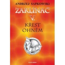 Zaklínač V: Křest ohněm - Andrzej Sapkowski