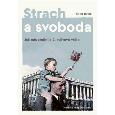 Strach a svoboda - Keith Lowe