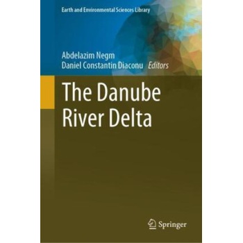 The Danube River Delta | Abdelazim Negm, Daniel Constantin Diaconu