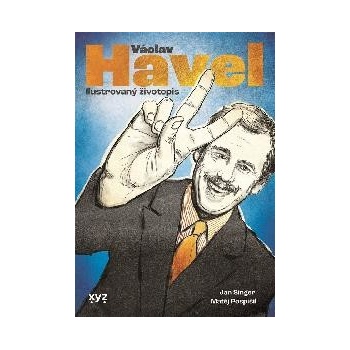 Václav Havel: ilustrovaný životopis - Jiří Žák