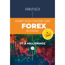 Kiforrott, bevált stratégiák leendő Forex mestereknek