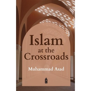 Islam at the Crossroads | Muhammad Asad (ISBN: 9789394770157)