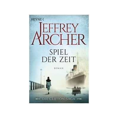 Spiel der Zeit [Only Time Will Tell] - Jeffrey Archer