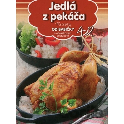 Jedlá z pekáča - Recepty od babičky s obrázkovým postupom 42 Kniha
