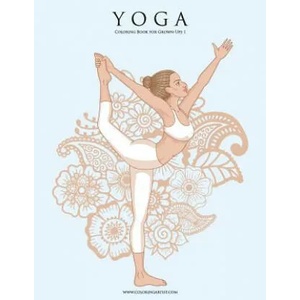 Yoga Coloring Book for Grown-Ups 1 | Nick Snels (ISBN: 9781530942961)