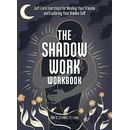 The Shadow Work Workbook