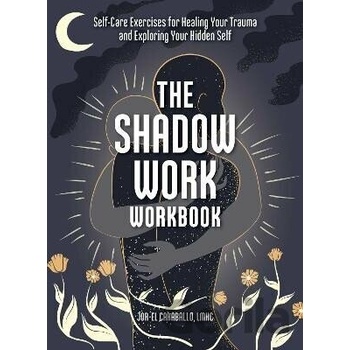The Shadow Work Workbook