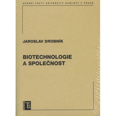 Biotechnologie a společnost - Jaroslav Drobník