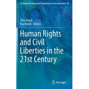 Human Rights and Civil Liberties in the 21st Century | Yves Haeck, Eva Brems (2013)