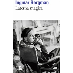 Laterna Magica | Ingmar Bergman (ISBN: 9782070383382)