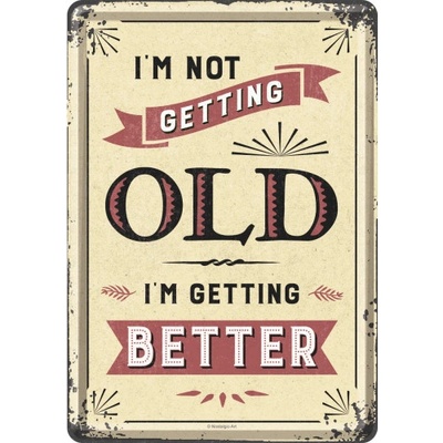 Postershop Plechová pohlednice - I am Not Getting Old