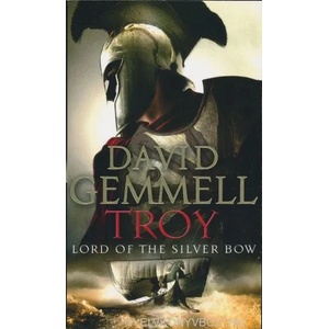 Troy: Lord Of The Silver Bow | David Gemmell (2006)